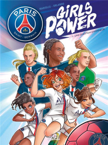 Paris Saint-Germain : Girls Power Tome 1 : Une question d'honneur - Mariolle Mathieu ; Orlando Valeria ; Sabella Arian