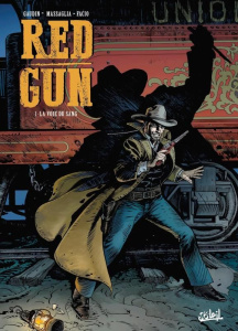 Red Gun Tome 1 : La Voie du sang - Gaudin J.-C. ; Massaglia G. F. ; Facio