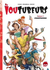 Ioutubeurs Tome 1 : Hashtagwar - Louis Stéphane ; Bigarella Ivan ; Daviet
