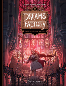 Dreams Factory Tome 2 : La Chrysalide des coeurs - Hamon Jérôme ; Suheb Zako