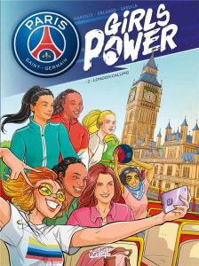 Paris Saint-Germain : Girls Power Tome 2 : London Calling - Mariolle Mathieu ; Orlando Valeria ; Sabella Arian