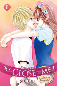 Too Close to Me ! Tome 11 - Yagami Rina ; Piauger Sophie