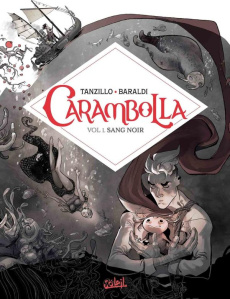 Carambolla Tome 1 - Tanzillo Emiliano ; Baraldi Barbara ; Pazdej Camil