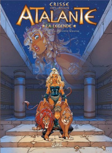 Atalante - La Légende Tome 13 : La Dernière Course - Crisse ; Grey ; Besson