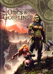 Orcs & Gobelins Tome 14 : Shaaka - Cordurié ; Poupard ; Nanjan J.
