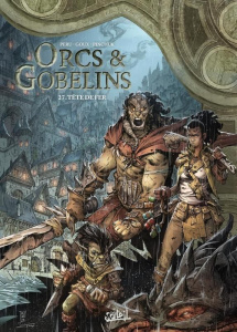 Orcs & Gobelins Tome 27 : Tête de fer - Peru Olivier ; Goux Pierre-Denis ; Pinchuk Julia