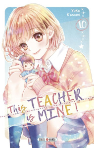 This teacher is mine ! Tome 10 - Kasumi Yuko