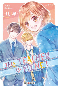 This teacher is mine ! Tome 11 - Kasumi Yuko ; Piauger Sophie