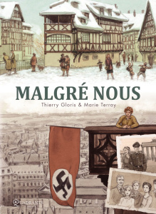 Malgré nous - Intégrale - Gloris Thierry ; Terray Marie