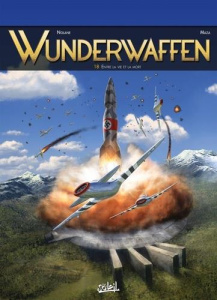 Wunderwaffen Tome 18 : Entre la vie et la mort - Nolane Richard D. ; Maza