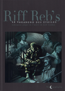 Le Vagabond des étoiles Intégrale - REB'S RIFF