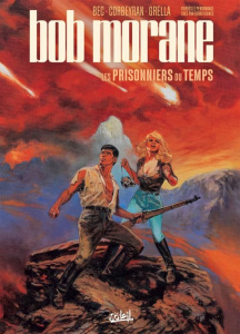 Bob Morane Tome 2 : Les prisonniers du temps - Corbeyran ; Bec