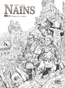 Terres d'Arran : Nains Tome 21 : Ulrog de la forge. Edition en noir et blanc, Edition limitée - Jarry Nicolas ; Goux Pierre-Denis
