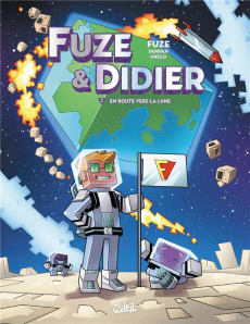 Fuze & Didier Tome 2 : En route vers la Lune - Derrien Jean-Christophe