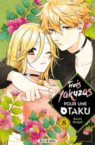 Trois yakuzas pour une otaku Tome 8 - Hasegaki Narumi ; Gerriet Julie