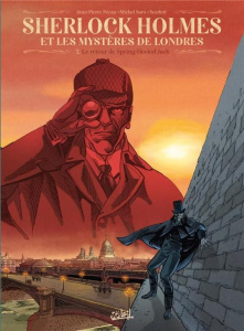 Sherlock Holmes et les mystères de Londres Tome 2 : Le retour de Spring-Heeled Jack - Pécau Jean-Pierre ; Suro Michel