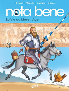 Nota Bene Tome 6 : La Vie au Moyen Âge - Brillaud ; Mariolle ; Castaza ; Odone