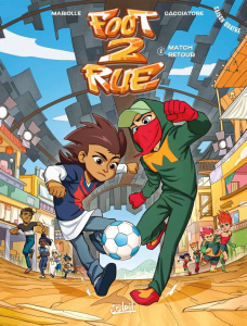 Foot 2 Rue - Saison 4 Tome 2 : Match retour - Mariolle Mathieu ; Cacciatore Michela