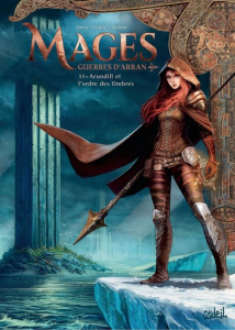 Mages - Guerres d'Arran Tome 11 : Arundill et l'ordre des Ombres - Jarry Nicolas ; Vukic Bojan; Héban Olivier
