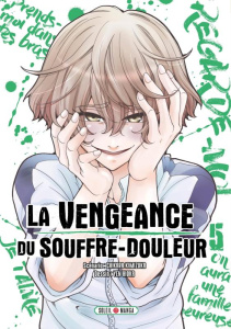 La Vengeance du souffre-douleur Tome 5 - Kimizuka Chikara ; Hioka Yen