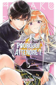 Pourquoi attendre ? Tome 6 - Kusaka Aki