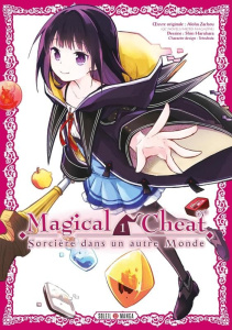 Magical Cheat - Sorcière dans un autre monde Tome 1 - Aloha Zachou ; Haruhara Shin
