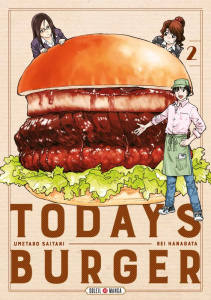 Today's Burger Tome 2 - Hanagata Rei ; Saitani Umetarô ; Mistrot Guillaume
