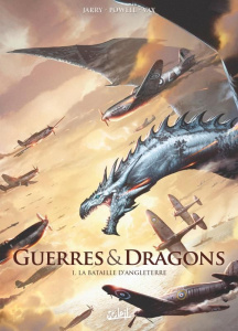 Guerres et Dragons Tome 1 : La Bataille d'Angleterre - Jarry Nicolas ; Powell ; Vax