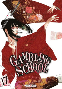 Gambling School Tome 17 - Kawamoto Homura ; Naomura Toru