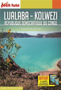 Lualaba- Kolwezi. République démocratique du Congo, Edition 2019 - AUZIAS/LABOURDETTE