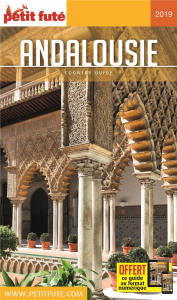 Petit Futé Andalousie. Edition 2019 - AUZIAS/LABOURDETTE