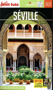 Petit Futé Séville. Edition 2019-2020. Avec 1 Plan détachable - AUZIAS/LABOURDETTE