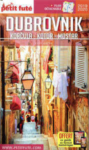Petit Futé Dubrovnik, Korcula, Kotor, Mostar. Edition 2019-2020. Avec 1 Plan détachable - AUZIAS D. / LABOURDE