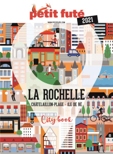 La Rochelle. Châtelaillon-Plage, Ile de Ré, Edition 2021-2022 - AUZIAS D. / LABOURDE