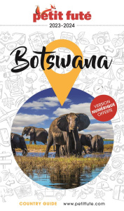 Petit Futé Botswana. Edition 2023-2024 - AUZIAS/LABOURDETTE