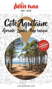 Petit Futé Côte Aquitaine. Gironde, Landes, Pays basque, Edition 2021 - AUZIAS D. / LABOURDE