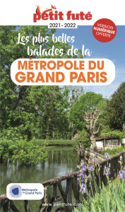 Petit Futé Les plus belles balades de la métropole du Grand Paris. Edition 2021-2022 - AUZIAS D. / LABOURDE