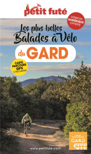 Les plus belles Balades à vélo du Gard. Edition 2022 - AUZIAS/LABOURDETTE
