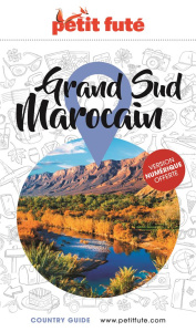 Petit Futé Grand sud marocain. Edition 2023 - AUZIAS/LABOURDETTE