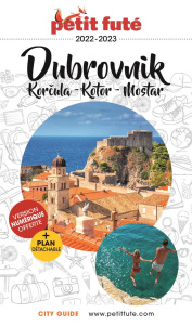 Petit Futé Dubrovnik, Korcula, Kotor, Mostar. Edition 2022-2023. Avec 1 Plan détachable - AUZIAS D. / LABOURDE