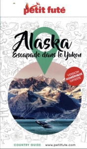 Petit Futé Alaska. Edition 2023 - AUZIAS/LABOURDETTE