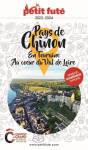 Petit Futé Pays de Chinon. Edition 2023-2024 - AUZIAS/LABOURDETTE