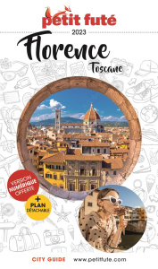 Petit Futé Florence Toscane. Edition 2023. Avec 1 Plan détachable - AUZIAS/LABOURDETTE