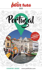 Petit Futé Portugal. Edition 2023 - Calmo Delphine ; Dehaut Sarah ; Fouquet Martin ; T