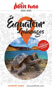 Petit Futé Equateur. Galapagos, Edition 2024-2025 - AUZIAS/LABOURDETTE
