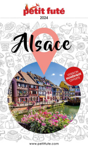 Petit Futé Alsace. Edition 2024 - AUZIAS/LABOURDETTE