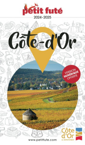 Petit Futé Côte-d'Or. Edition 2024-2025 - AUZIAS/LABOURDETTE