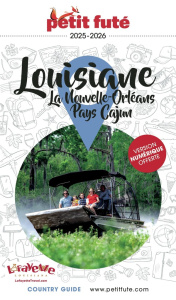 Petit Futé Louisiane. La Nouvelle-Orléans ; Pays Cajun, Edition 2025-2026 - AUZIAS/LABOURDETTE