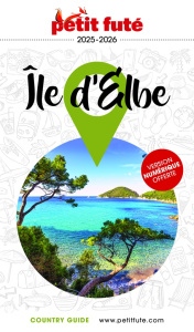 Petit Futé Ile d'Elbe. Edition 2025-2026 - AUZIAS/LABOURDETTE