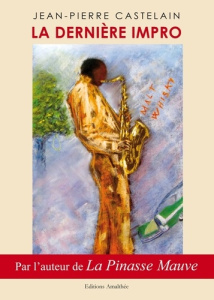La dernière impro - Castelain Jean-Pierre